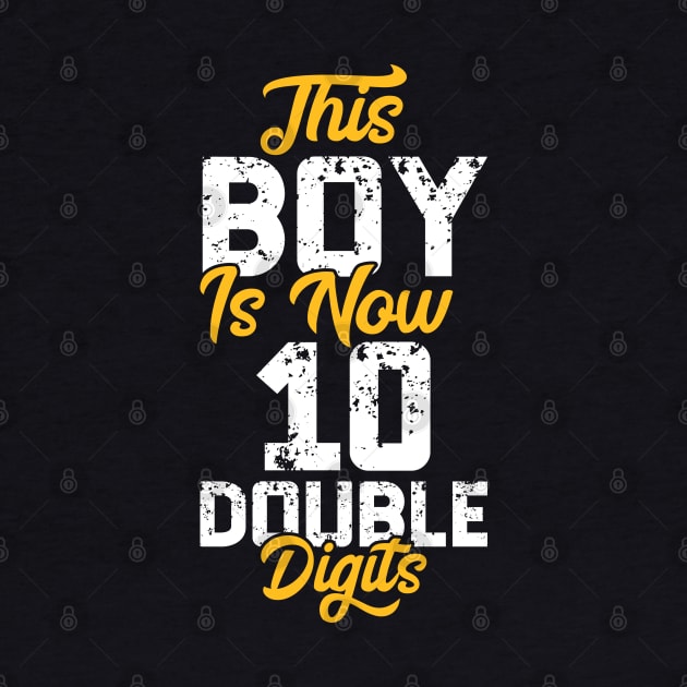 This Boy Is Now 10 Double Digits Shirt 10th birthday Vintage Gift by BioLite